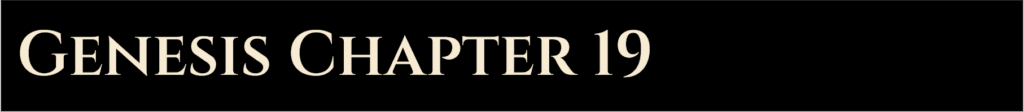 Genesis Chapter 19 | The Almighty Jehovah