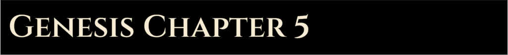 Genesis Chapter 5 | The Almighty Jehovah